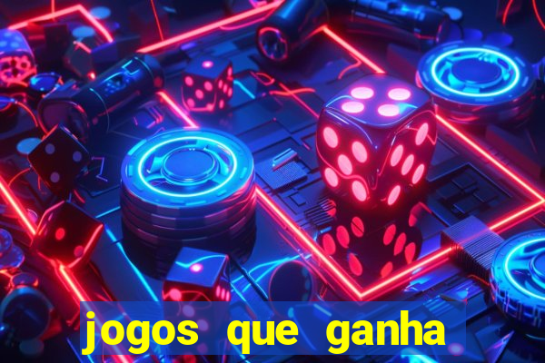 jogos que ganha dinheiro sem pagar nada